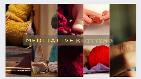 Meditative Knitting for stress management #meditativeknitting #stressmanagement