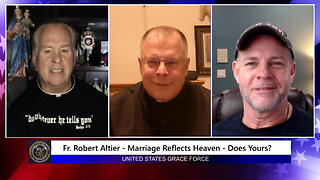 Fr. Altier - Marriage Reflects Heaven - Does Yours?