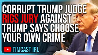 Corrupt Trump Judge RIGS JURY Against Trump, Says Choose Your Own Crime
