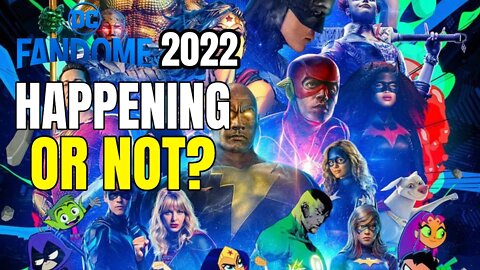 Is DC Fandome 2022 Happening? - Not Looking Good