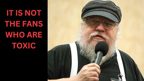 Game of Thrones Author George R. R. Martin Says "Toxicity is Growing" in Entertainment Among Fans