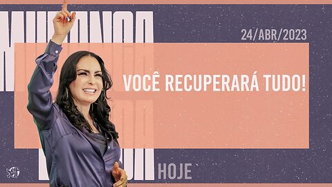 Você recuperará tudo! || Mudança de Vida Hoje