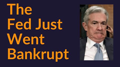 The Fed Just Went Bankrupt (So Sad)