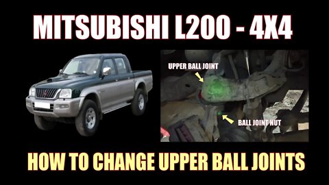 MITSUBISHI L200 ( 4X4 ) - INSTALLING NEW UPPER BALL JOINTS