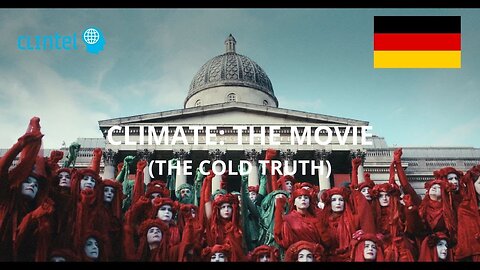 Climate - The Movie (Deutscher Untertitel) Von Clintel.