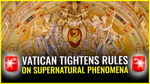 Vatican tightens rules on supernatural phenomena