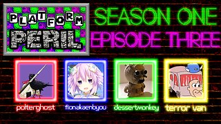 Platform Peril - Season 1 Episode 3 ft. PolterGhost, FionaKaenbyou, dessertmonkey and Terror Van