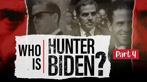 Who is Hunter Biden Documentary - Part 4