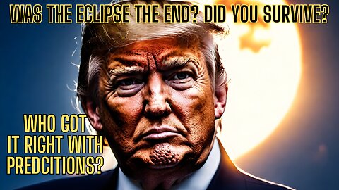 Was The Eclipse The End? Did You Survive? Who Got It Right With Predictions?