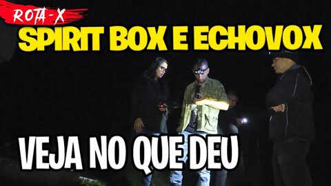 INVESTIGAÇÃO SOBRENATURAL COM SPIRIT BOX E ECHOVOX, VEJA NO QUE DEU