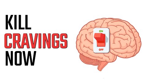 Pressing the "Neurological Killswitch" on Cravings