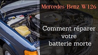 Mercedes Benz W126 - Comment réparer une batterie 12v morte, redonner vie a votre batterie tutoriel