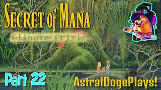 Secret of Mana: Climate Crisis ~ Part 22