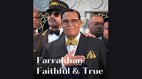 Farrakhan: Faithful and True