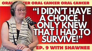 Ep. 9 | Oral Cancer | Shawnee