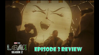 Loki - Season 2 Episode 3 Review!