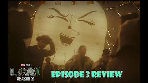 Loki - Season 2 Episode 3 Review!