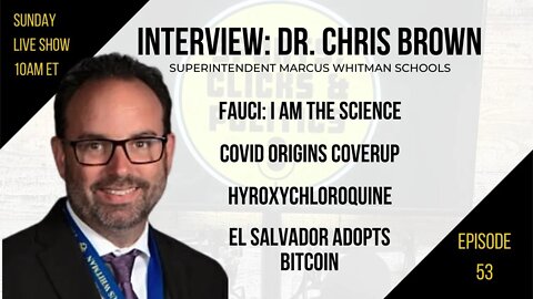 EP53: Dr Chris Brown on NYS Schools, Origins Coverup, Tarmac Reporter Suicide, El Salvador & Bitcoin