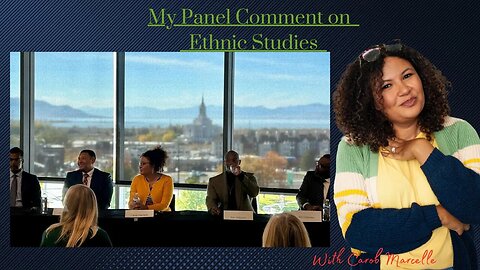 My Comment on the Subject of Ethnic Studies at the Bob Woodson Panel Discussion.