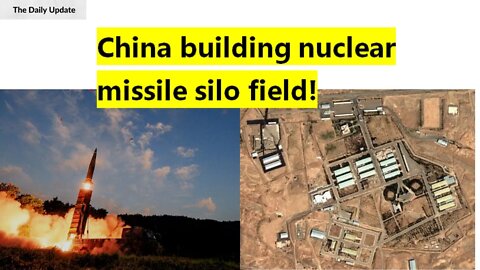 China building nuclear missile silo field! | The Daily Update