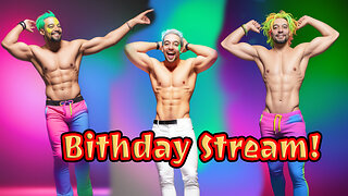 Birthday Stream - Unpredictable - Say Hi While I Flop Around