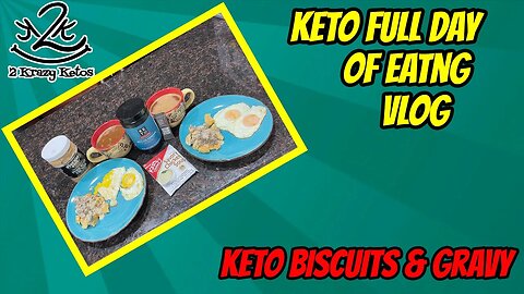 Keto Biscuits & Gravy - no flour | What we eat on keto to lose weight | Keto full day of eating vlog