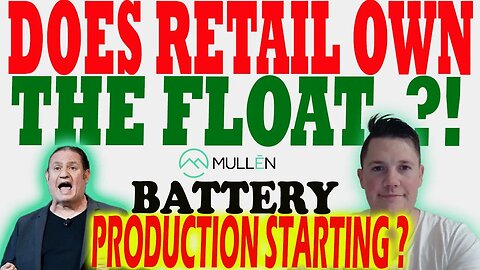 HOW Will the RS Pass - Retail OWNS The Float ?! │ Mullen Battery Production Starting ⚠️ Must Watch