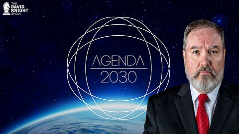 PUSHBACK Against Agenda 2030 | The David Knight Show