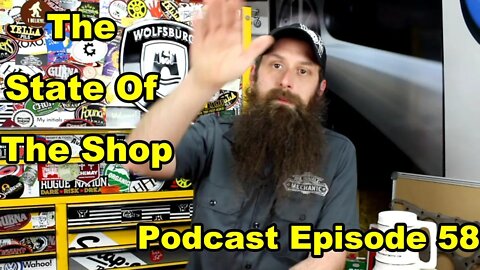 The State Of The Shop ~ Podcast Episode 58