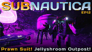 Prawn Suit Built And Outpost Established In Jellyshroom | EP12
