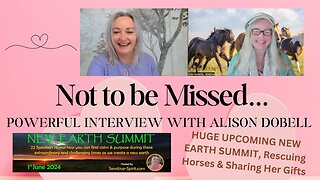 NOT TO BE MISSED- A HUGE NEW EARTH SUMMIT & RESCUING HORSES- Powerful Interview with Alison Dobell