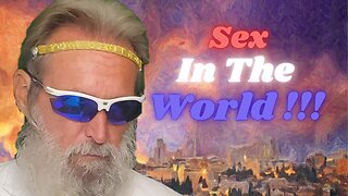 Love & Other Biblical Drugs #27: Sex Drives The World; The Lack Of Marital Sex Destroys This World.