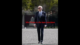 Joe Biden is the best president