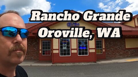 Rancho Grande - From BC Canada To Washington USA For Lunch.