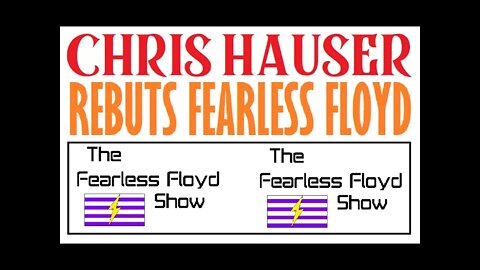 CHRIS HAUSER is on the PHONE rebutting Fearless Floyd!