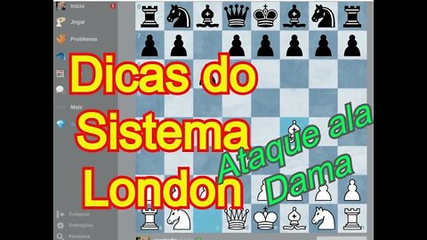 SISTEMA LONDON - XADREZ ATACANDO NA ALA DA DAMA