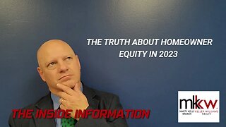 The Truth About Homeowner Equity in 2023