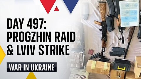Ukraine War Day 497: Prigozhin raid and Lviv strike