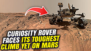 S26E101: Curiosity Rover faces its toughest climb yet on Mars