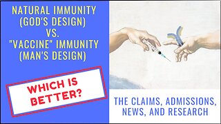 Man-made immunity VS God's design - which is better?