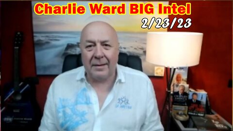 Charlie Ward BIG Intel 2.23.23: The War And The Clean Up