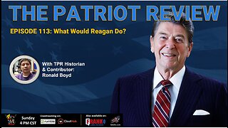 Episode 113 - What Would Reagan Do?