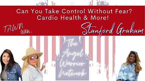 Can You Take Control and Lessen the Fear? The Benefits Of Heart Health and More