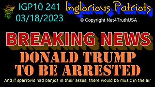 IGP10 241 - Trump to be Arrested Tuesday