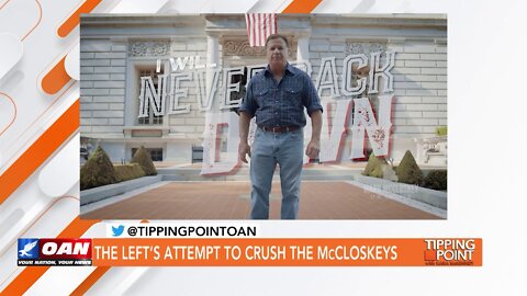 Tipping Point - Mark McCloskey - The Left’s Attempt to Crush The McCloskeys