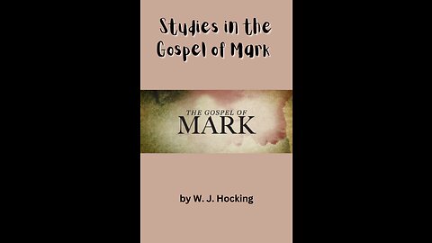 Study in the Gospel of Mark by W. J. Hocking, Section 14