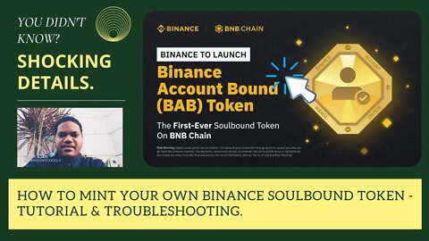 How To Mint Your Own Binance Soulbound Token $BAB - Tutorial & Troubleshooting.