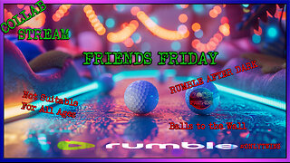 Friends Friday - Time to Go Balls Deep (Collab Stream)