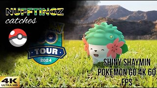 Nufftingz Strikes Gold - Catching Shiny Shaymin In Pokémon Go 4k 60 FPS