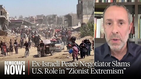 Former Israeli Peace Negotiator Daniel Levy: U.S. Is Part of "Axis of Zionist Extremism"